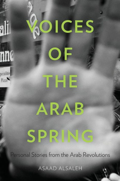 Voices of the Arab Spring: Personal Stories from Revolutions