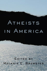 Title: Atheists in America, Author: Melanie Brewster
