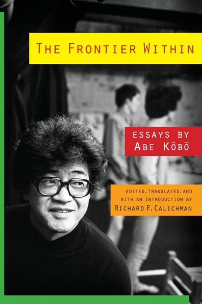 The Frontier Within: Essays by Abe Kobo