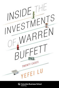 Title: Inside the Investments of Warren Buffett: Twenty Cases, Author: Yefei Lu