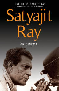 Title: Satyajit Ray on Cinema, Author: Satyajit Ray
