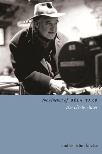 The Cinema of Béla Tarr: Circle Closes