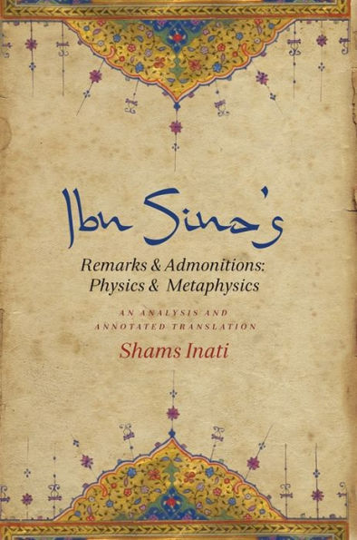 Ibn Sina's Remarks and Admonitions: Physics and Metaphysics: An Analysis and Annotated Translation