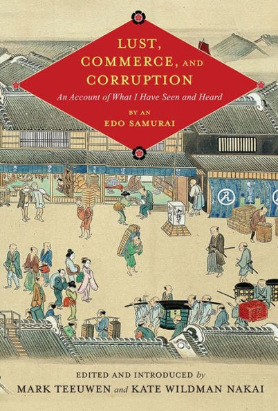 Lust, Commerce, and Corruption: an Account of What I Have Seen Heard, by Edo Samurai