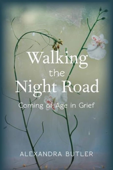 Walking the Night Road: Coming of Age Grief