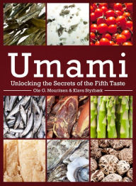 Title: Umami: Unlocking the Secrets of the Fifth Taste, Author: Ole Mouritsen