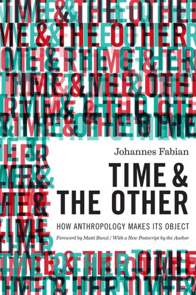 Time and the Other: How Anthropology Makes Its Object