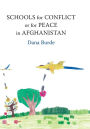 Schools for Conflict or for Peace in Afghanistan