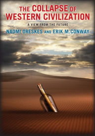 Title: The Collapse of Western Civilization: A View from the Future, Author: Naomi Oreskes