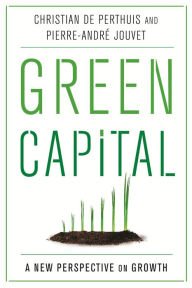 Title: Green Capital: A New Perspective on Growth, Author: Christian de Perthuis