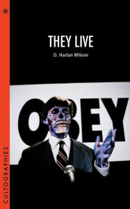 Title: They Live, Author: D. Harlan Wilson