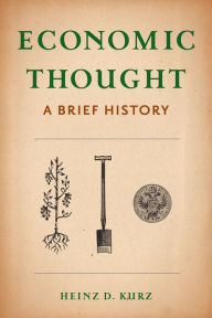 Title: Economic Thought: A Brief History, Author: Heinz Kurz