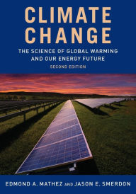 Title: Climate Change: The Science of Global Warming and Our Energy Future / Edition 2, Author: Jason Smerdon
