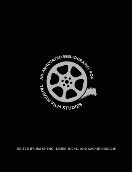 An Annotated Bibliography for Taiwan Film Studies