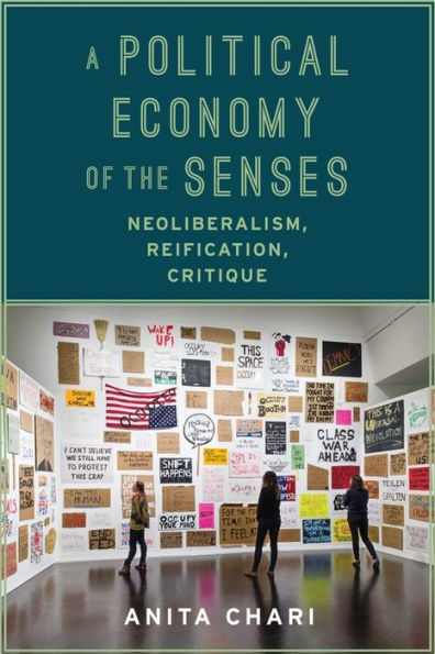 A Political Economy of the Senses: Neoliberalism, Reification, Critique