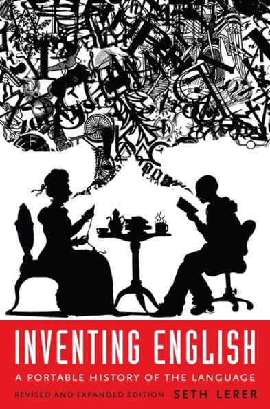 Inventing English: A Portable History of the Language, revised and expanded edition