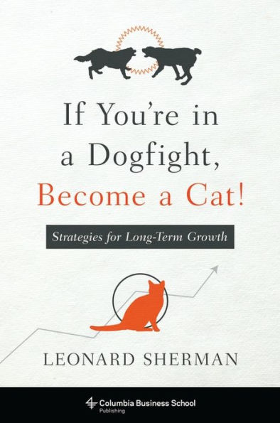 If You're a Dogfight, Become Cat!: Strategies for Long-Term Growth