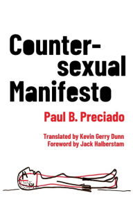 Title: Countersexual Manifesto, Author: Paul B. Preciado