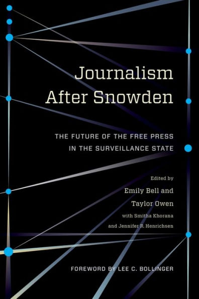Journalism After Snowden: the Future of Free Press Surveillance State