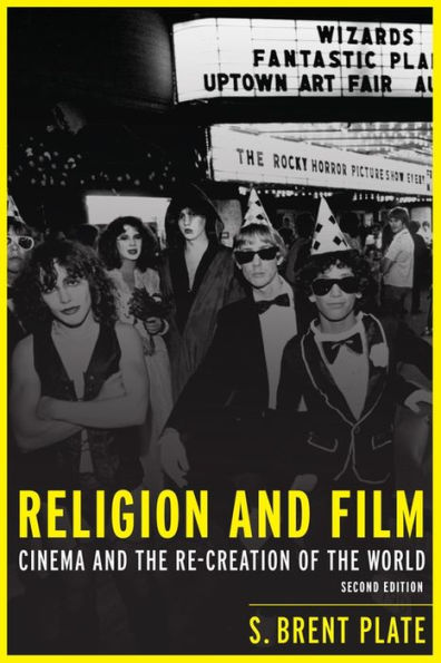 Religion and Film: Cinema and the Re-creation of the World