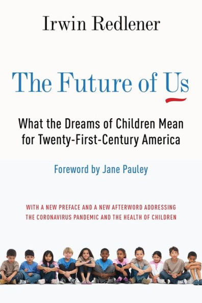 the Future of Us: What Dreams Children Mean for Twenty-First-Century America