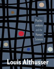 Title: Psychoanalysis and the Human Sciences, Author: Louis Althusser