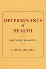 Determinants of Health: An Economic Perspective