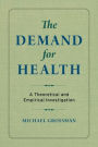 The Demand for Health: A Theoretical and Empirical Investigation