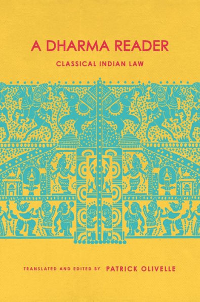 A Dharma Reader: Classical Indian Law