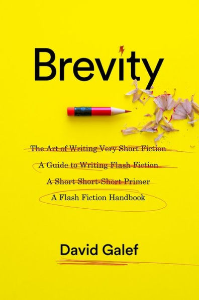 Brevity: A Flash Fiction Handbook