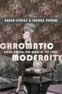 Chromatic Modernity: Color, Cinema, and Media of the 1920s