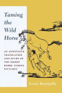 Taming the Wild Horse: An Annotated Translation and Study of the Daoist Horse Taming Pictures