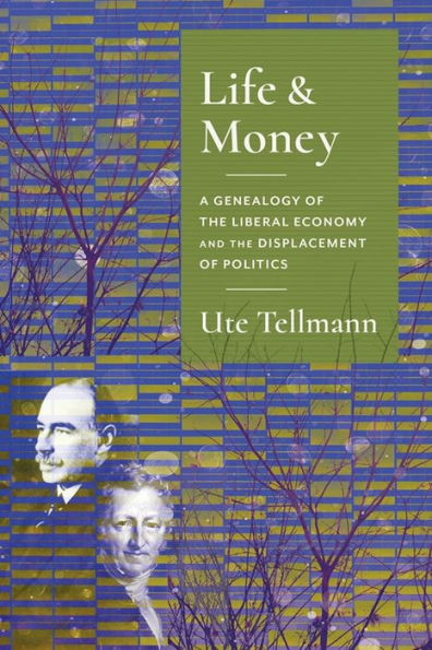 Life and Money: the Genealogy of Liberal Economy Displacement Politics