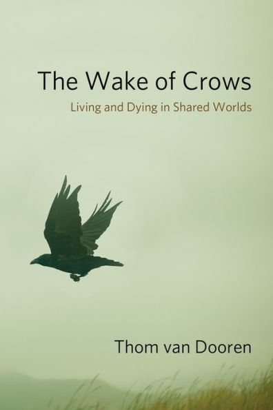 The Wake of Crows: Living and Dying Shared Worlds