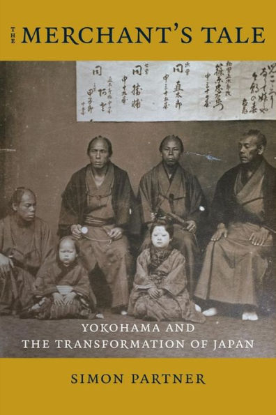 the Merchant's Tale: Yokohama and Transformation of Japan