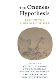 Title: The Oneness Hypothesis: Beyond the Boundary of Self, Author: Philip Ivanhoe
