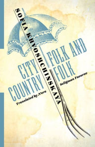 Title: City Folk and Country Folk, Author: Sofia Khvoshchinskaya