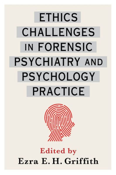 Ethics Challenges Forensic Psychiatry and Psychology Practice