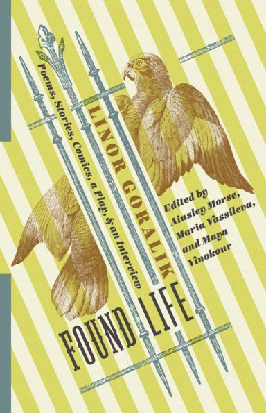 Found Life: Poems, Stories, Comics, a Play, and an Interview