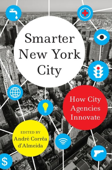 Smarter New York City: How City Agencies Innovate