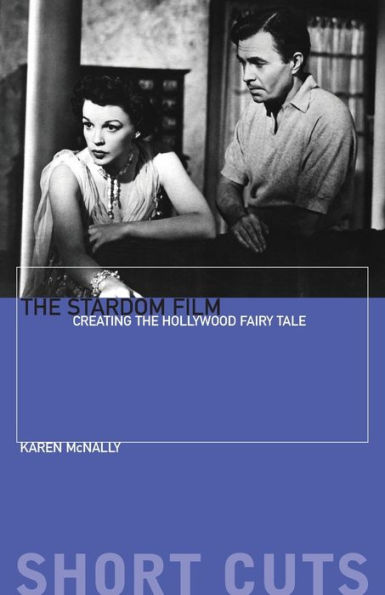 the Stardom Film: Creating Hollywood Fairy Tale