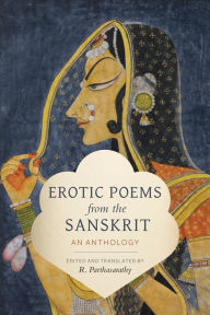 Title: Erotic Poems from the Sanskrit: An Anthology, Author: R. Parthasarathy
