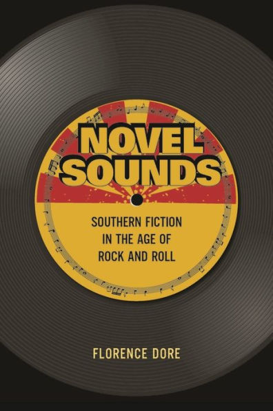 Novel Sounds: Southern Fiction the Age of Rock and Roll