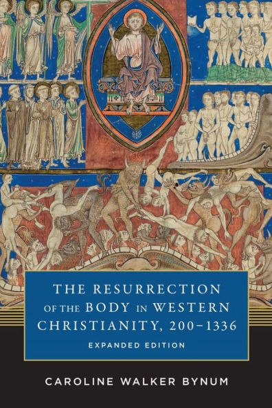 the Resurrection of Body Western Christianity, 200-1336