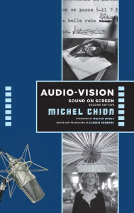 Title: Audio-Vision: Sound on Screen, Author: Michel Chion