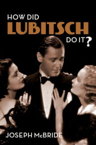 Title: How Did Lubitsch Do It?, Author: Joseph McBride