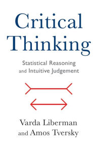 Free ebooks textbooks download Critical Thinking: Statistical Reasoning and Intuitive Judgment English version DJVU CHM iBook by Varda Liberman, Amos Tversky