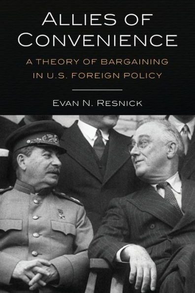 Allies of Convenience: A Theory Bargaining U.S. Foreign Policy