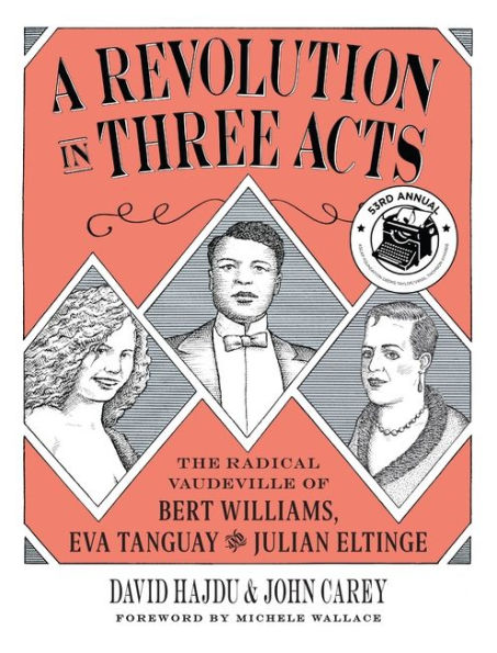 A Revolution Three Acts: The Radical Vaudeville of Bert Williams, Eva Tanguay, and Julian Eltinge