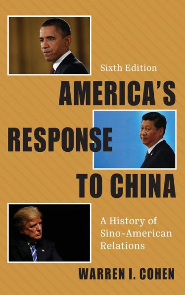 America's Response to China: A History of Sino-American Relations